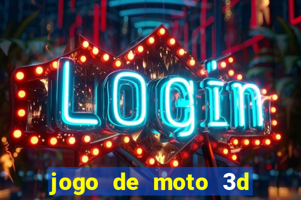 jogo de moto 3d de grau
